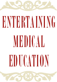 ￼
Entertaining Medical Education
￼